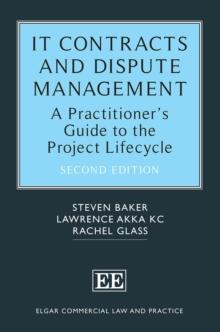 IT Contracts and Dispute Management : A Practitioner's Guide to the Project Lifecycle