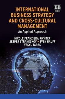 International Business Strategy and Cross-Cultural Management : An Applied Approach