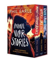 Animal War Stories Box Set (When the Sky Falls, While the Storm Rages, Until the Road Ends)