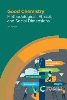 Good Chemistry : Methodological, Ethical, and Social Dimensions