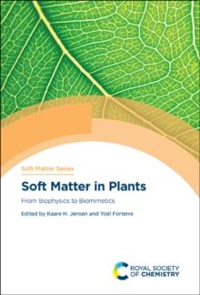 Soft Matter in Plants : From Biophysics to Biomimetics