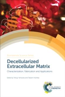 Decellularized Extracellular Matrix : Characterization, Fabrication and Applications