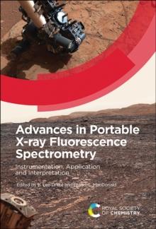 Advances in Portable X-ray Fluorescence Spectrometry : Instrumentation, Application and Interpretation