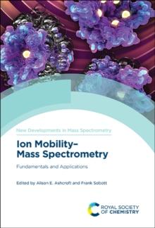 Ion Mobility-Mass Spectrometry : Fundamentals and Applications