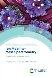 Ion Mobility-Mass Spectrometry : Fundamentals and Applications