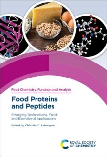 Food Proteins and Peptides : Emerging Biofunctions, Food and Biomaterial Applications