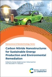 Carbon Nitride Nanostructures for Sustainable Energy Production and Environmental Remediation