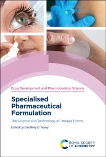 Specialised Pharmaceutical Formulation : The Science and Technology of Dosage Forms