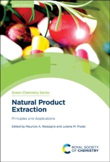 Natural Product Extraction : Principles and Applications