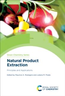 Natural Product Extraction : Principles and Applications