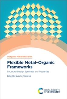 Flexible Metal-Organic Frameworks : Structural Design, Synthesis and Properties