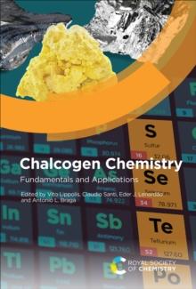 Chalcogen Chemistry : Fundamentals and Applications