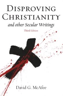 Disproving Christianity : and Other Secular Writings