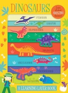 Dinosaurs : A Learning Layer Book