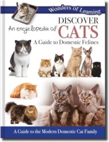 Discover an Encyclopedia of Cats : A Guide to Domestic Felines