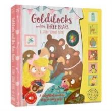 Goldilocks and the Three Bears a Story Sound Book