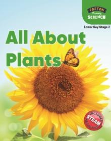 Foxton Primary Science: All About Plants (Lower KS2 Science)