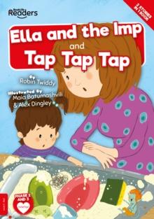 Ella and the Imp and Tap Tap Tap