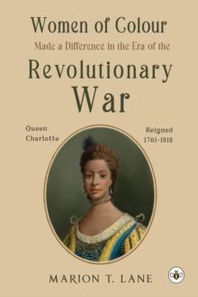 Women of Colour Made a Difference in the Era of the Revolutionary War