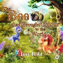 The Bee that Brought Colour to the World