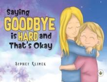 Saying Goodbye is Hard, and That's Okay