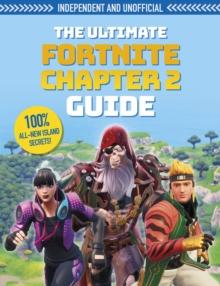 The Ultimate Fortnite Chapter 2 Guide (Independent & Unofficial)