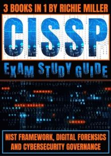 CISSP Exam Study Guide : NIST Framework, Digital Forensics & Cybersecurity Governance