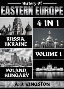 History Of Eastern Europe : Russia, Ukraine, Poland & Hungary