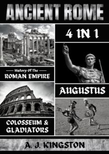 Ancient Rome : History of the Roman Empire, Augustus, Colosseum & Gladiators