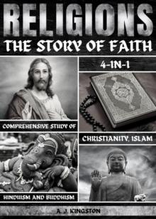 Religions : 4-In-1 Comprehensive Study Of Christianity, Islam, Hinduism And Buddhism