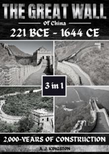 The Great Wall Of China : 2,000-Years Of Construction