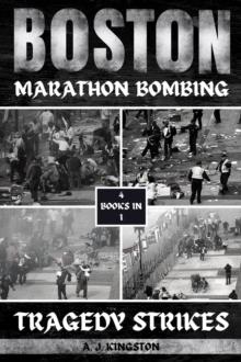 Boston Marathon Bombing : Tragedy Strikes