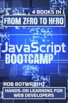 JavaScript Bootcamp : Hands-On Learning For Web Developers