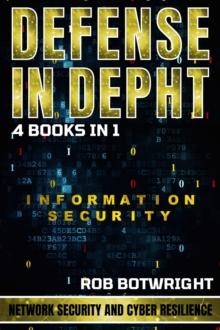 Defense In Depth : Network Security And Cyber Resilience