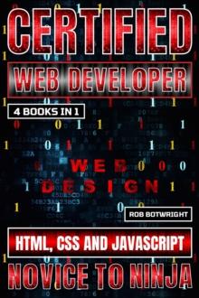 Certified Web Developer : HTML, CSS and JavaScript