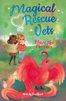 Magical Rescue Vets: Blaze the Phoenix