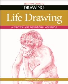 Essential Guide to Drawing: Life Drawing