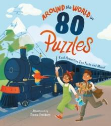 Around the World in 80 Puzzles : Cool Activities, Fun Facts, and More!