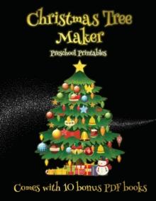 Preschool Printables (Christmas Tree Maker) : This book can be used to make fantastic and colorful christmas trees. This book comes with a collection of downloadable PDF books that will help your chil