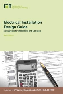 Electrical Installation Design Guide : Calculations for Electricians and Designers