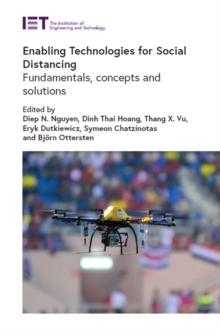 Enabling Technologies for Social Distancing : Fundamentals, concepts and solutions