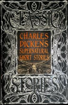 Charles Dickens Supernatural Short Stories : Classic Tales