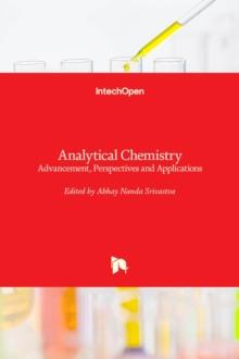 Analytical Chemistry : Advancement, Perspectives and Applications