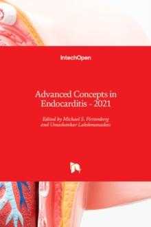 Advanced Concepts in Endocarditis : 2021