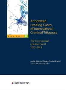 Annotated Leading Cases of International Criminal Tribunals - volume 61 : The International Criminal Court 2012-2014