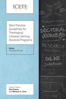 Best Practice Guidelines for Theological Libraries Serving Doctoral Programs