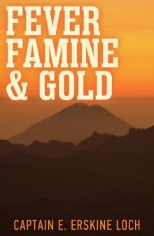 Fever, Famine and Gold