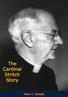 The Cardinal Stritch Story