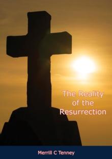 The Reality of the Resurrection