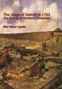 The Siege of Detroit in 1763